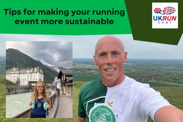 Photo shows two images, one of man taking a selfie in front of an open, green landscape, he's wearing a green and white T-shirt; the other of a woman wearing running kit, with a mountainous landscape behind her. Text on image reads Tips for making your running event more sustainable.