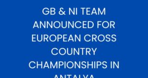 GB & NI TEAM ANNOUNCED FOR EUROPEAN CROSS COUNTRY CHAMPIONSHIPS IN ANTALYA