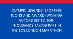 White text on blue background: OLYMPIC LEGENDS, SPORTING ICONS AND AWARD-WINNING ACTORS SET TO JOIN THOUSANDS TAKING PART IN THE TCS LONDON MARATHON