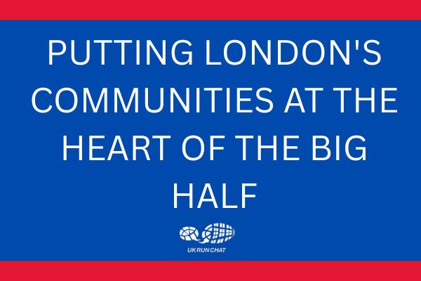 Web Image (600 × 400px) (2) White text on blue background: London's communities at the heart of The Big Half
