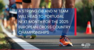 White text on blue background reads: A strong GB and NI team wIll head to Portugal next month for the 2025 European Cross Country ChampIonshIps