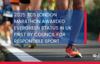 White text over a photo of feet running on a road: 2025 TCS LONDON MARATHON AWARDED EVERGREEN STATUS IN UK FIRST BY COUNCIL FOR RESPONSIBLE SPORT﻿