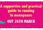 Poster for book with text: A supportive and practical guide to running in menopause out 26th March