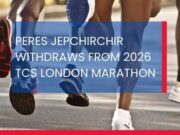 4 pairs of elite running legs. Text reads: PERES JEPCHIRCHIR WITHDRAWS FROM 2026 TCS LONDON MARATHON